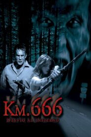Km. 666 (Desvío al infierno) 2003