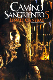 Camino sangriento 5: Linaje caníbal 2012
