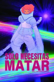 Solo necesitas matar 2026