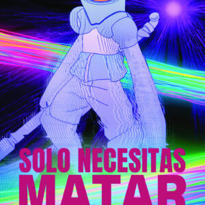 Solo necesitas matar 2026
